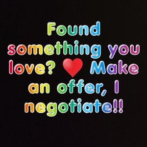 Always willing to negotiate!